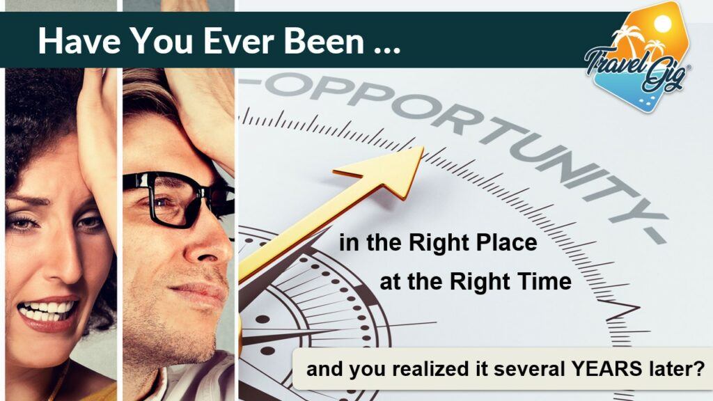 Have you ever been in the right place at the right time, and you realized it several years later.